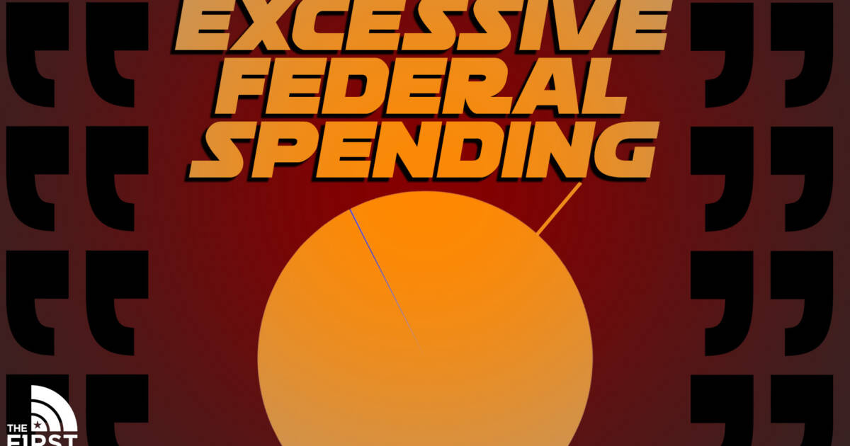 excessive-federal-spending-continues-the-first-tv