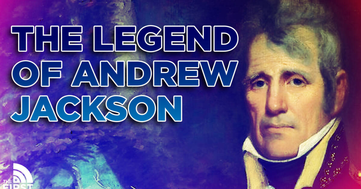 Why Andrew Jackson Is Actually A Legend The First TV