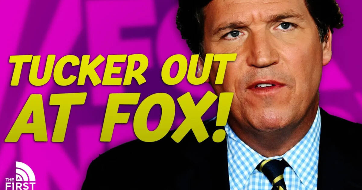 Tucker Carlson Leaves Fox News – The First TV