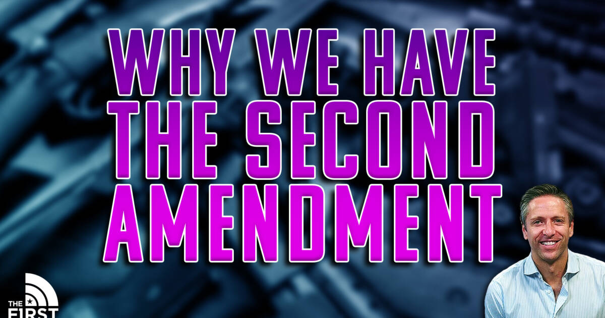 Why We Have A Second Amendment – The First Tv